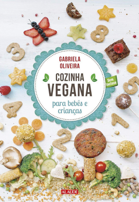 Livro - Cozinha vegana para bebês e crianças, de Gabriela Oliveira