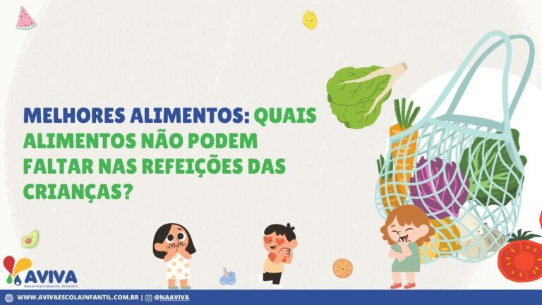 Quais alimentos não podem faltar alimentação das crianças.